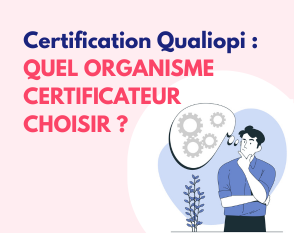 Lire la suite à propos de l’article Certification Qualiopi : Quel Organisme Certificateur Choisir ?