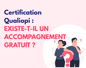 Lire la suite à propos de l’article Certification Qualiopi : existe-t-il un accompagnement gratuit ?