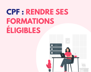 Lire la suite à propos de l’article Comment rendre ses formations éligibles au CPF ?